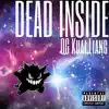 OG Kuai Liang - Dead Inside - Single